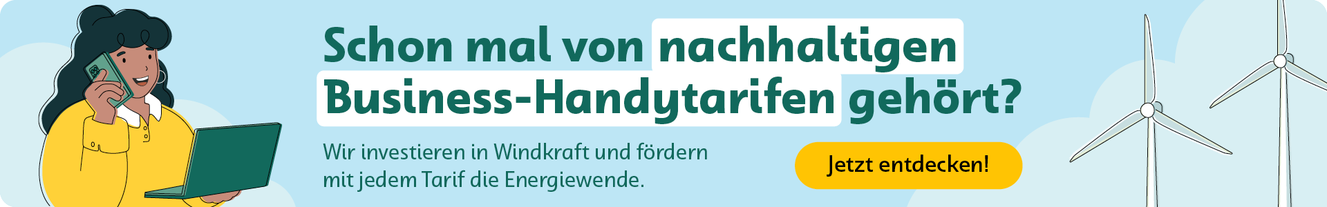 Grafik von Amiva zu nachhaltigen Business-Handytarifen: Eine Person telefoniert und arbeitet am Laptop, daneben sind Windräder zu sehen. Text: „Schon mal von nachhaltigen Business-Handytarifen gehört? Wir investieren in Windkraft und fördern mit jedem Tarif die Energiewende. Jetzt entdecken!“